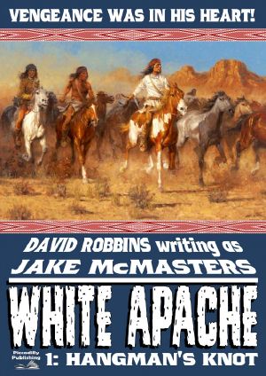 [White Apache 01] • Hangman's Knot (White Apache Book One)